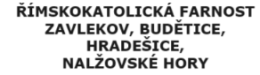 Logo Pořad bohoslužeb - Římskokatolické farnosti Budětice, Hradešice, Myslív, Nalžovské Hory, Zavlekov